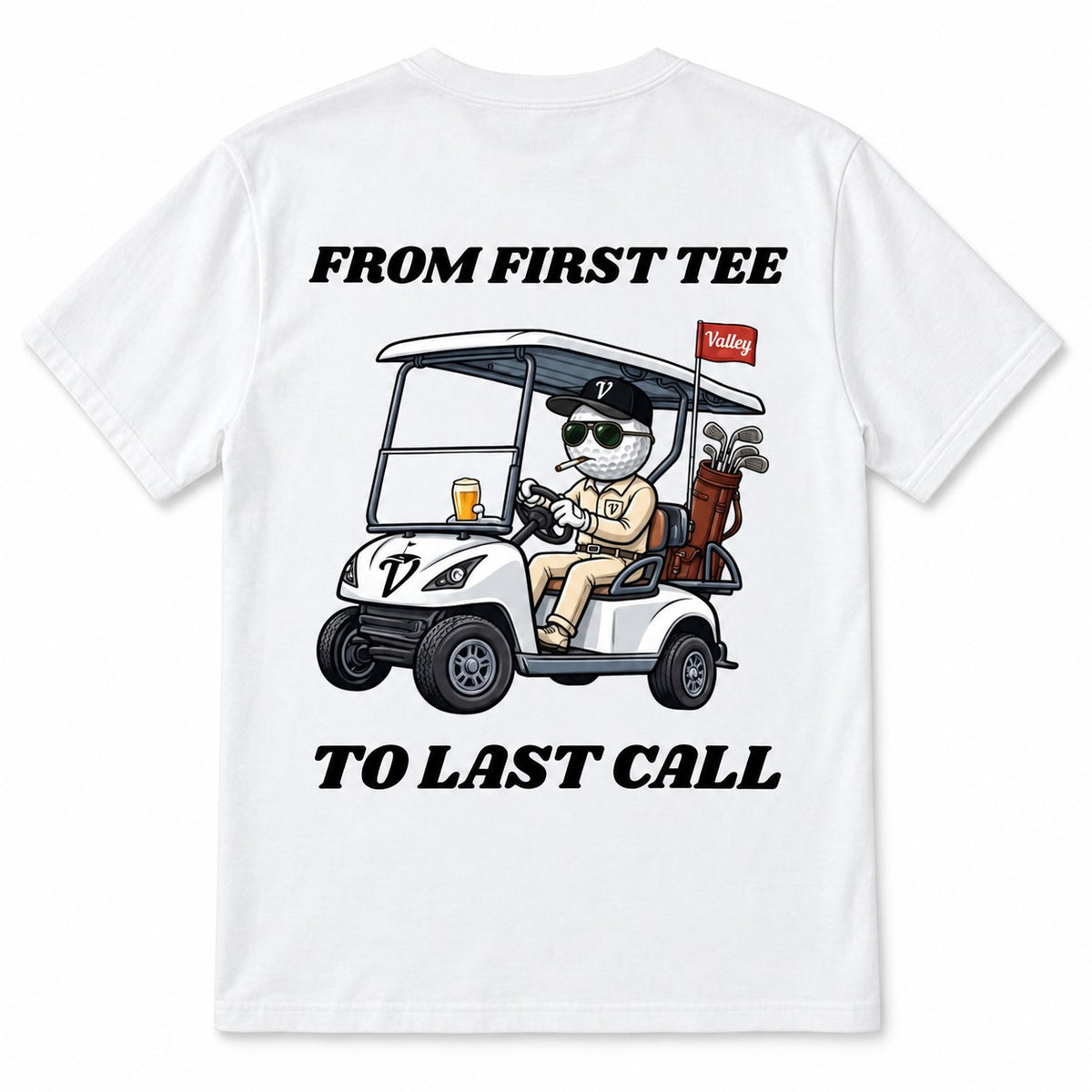 "From First Tee To Last Call" Graphic Tee
